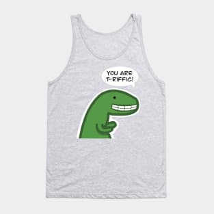 You Are T-riffic Dinosaur Love Pun Tank Top